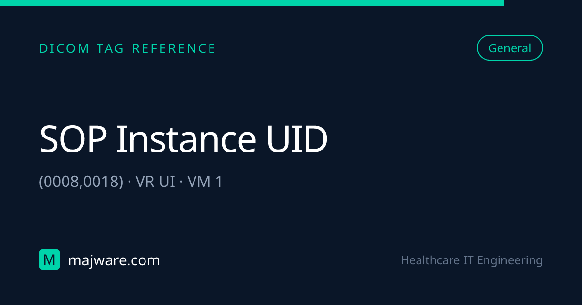 (0008,0018) SOP Instance UID — DICOM Tag Reference | Majware | Majware