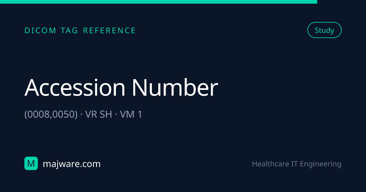 (0008,0050) Accession Number — DICOM Tag Reference | Majware | Majware