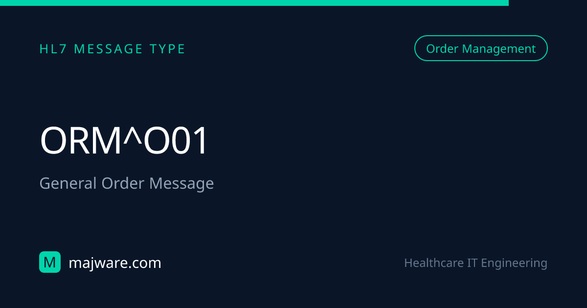 HL7 ORM^O01 — General Order Message | Message Structure & Examples ...